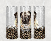 Personalized Pug and Leopard Lover Skinny Tumbler 20 oz, Pug mom, Lab mom, Labrador , German Shepard lover, French Bulldog mom gift,