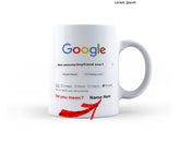 Funny Valentine Mug, Google Boyfriend Mug for valentine gift, anniversary gift