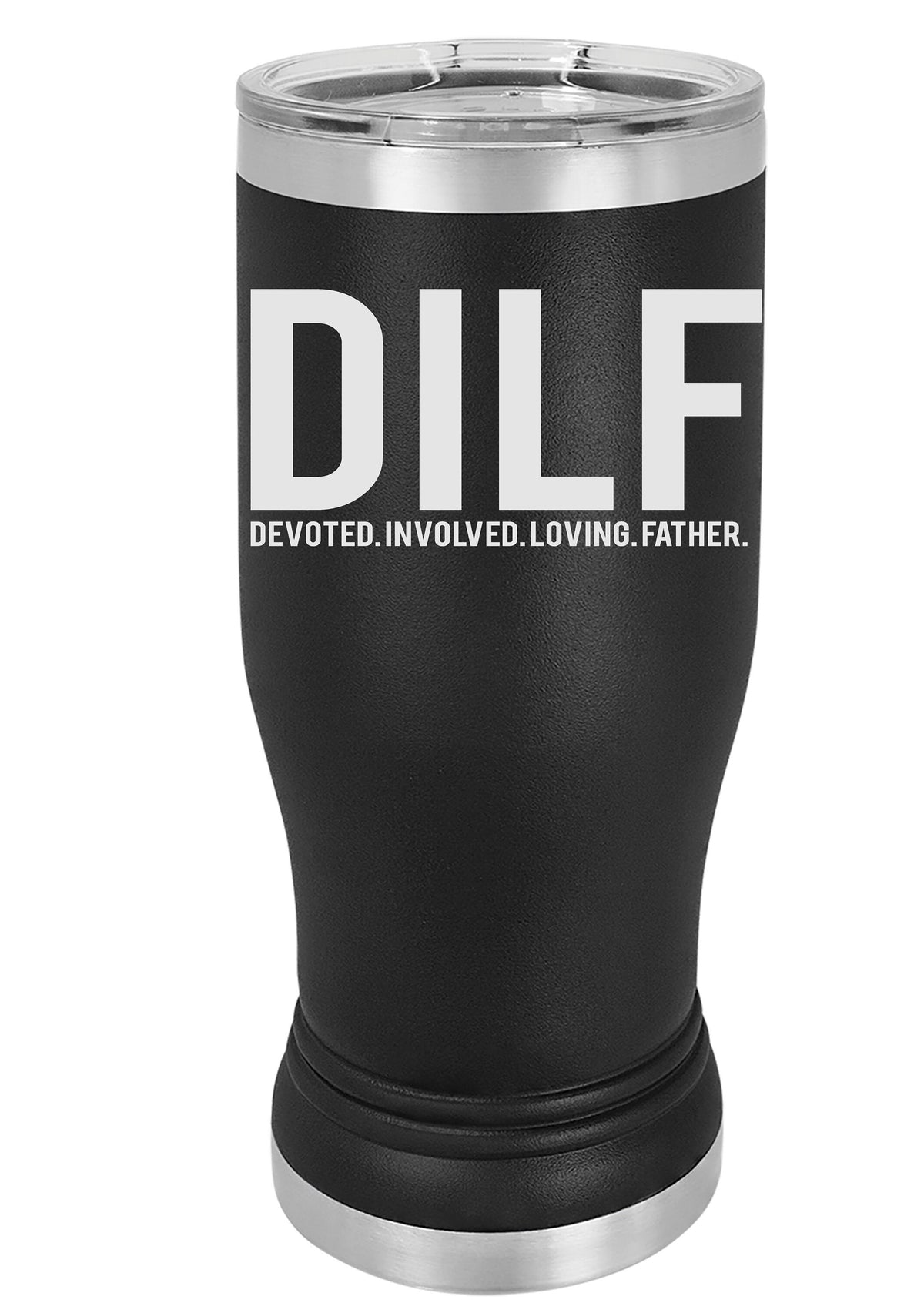 DILF,funny fathers day,Personalized Pint Glass,Insulated 20 oz Pilsner Tumbler,Devoted dad, Fathers Day,Funny Dad gift, can customize