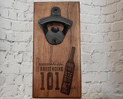 Personalized Wood Bottle Opener, Bartending 101, Customized for you, Dad, Groomsmen, Groom, Friend, Brother, Sister, Man Cave
